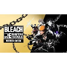 BLEACH Rebirth of Souls Ultimate Edition steam