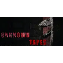 Unknown Tapes (Steam Gift Россия)