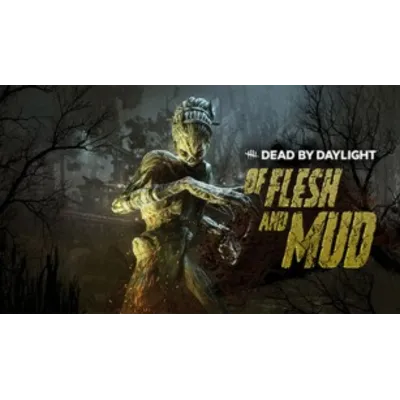 Dead by Daylight - Of Flesh and Mud (STEAM KEY/GLOBAL) - irongamers.ru