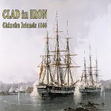 Clad In Iron War of The Pacific 1879 EPIC GAMES