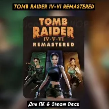 Tomb Raider IV-VI Remastered Steam +Все DLC