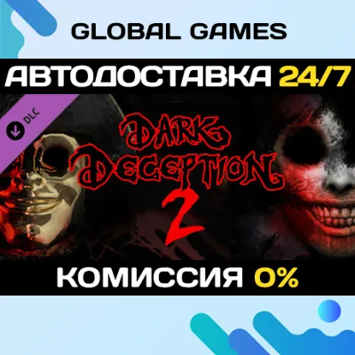 Dark Deception Chapter 2 DLC STEAM АВТО 0% - irongamers.ru