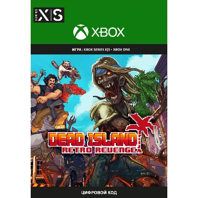 Dead Island Retro Revenge XBOX ONE , X|S Ключ - irongamers.ru