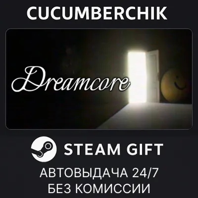 Dreamcore STEAM GIFT AUTO RU+МИР - irongamers.ru
