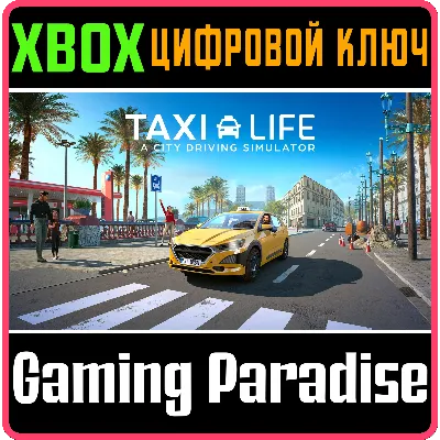 TAXI LIFE: A CITY DRIVING SIMULATOR XBOX X|S КЛЮЧ - irongamers.ru