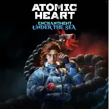 Atomic Heart - Enchantment Under the Sea Steam Gift RU