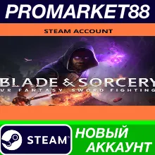 Blade and Sorcery Steam АККАУНТ НОВЫЙ+ПОЧТА