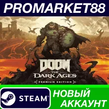 DOOM: The Dark Ages Premium Edition Steam АККАУНТ
