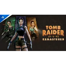 Tomb Raider IV-VI Remastered PS4 / PS5 ТУРЦИЯ