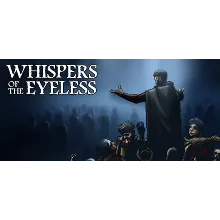 Whispers of the Eyeless АВТОДОСТАВКА STEAM GLOBAL МГНОВЕННО ЛИЦЕНЗИЯ