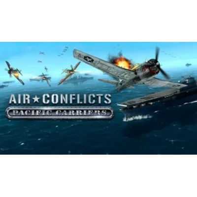 Air Conflicts: Pacific Carriers STEAM GIFT ВСЕ СТРАНЫ - irongamers.ru