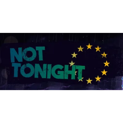 Not Tonight Region free Steam Key Автовыдача - irongamers.ru
