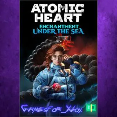 Atomic Heart - Enchantment Under the Sea XBOX DLC - irongamers.ru