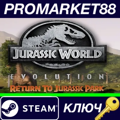 ⭐ Jurassic World Evolution - Return To Jurassic Park DL - irongamers.ru