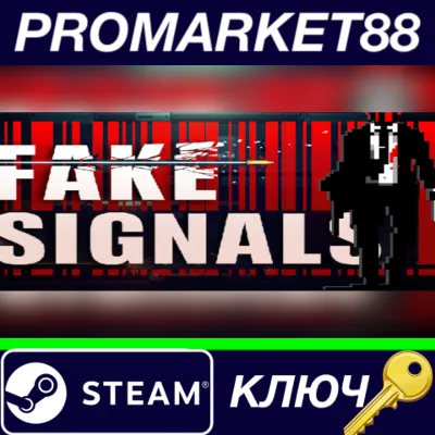 ⭐ FAKE SIGNALS Steam КЛЮЧ GLOBAL - irongamers.ru