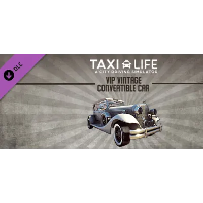 Taxi Life: A City Driving Simulator VIP Vintage Convert - irongamers.ru