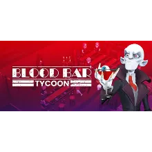 Blood Bar Tycoon - STEAM GIFT РОССИЯ