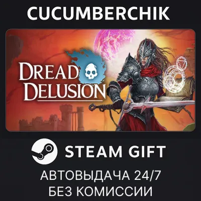 Dread Delusion STEAM GIFT AUTO RU+МИР - irongamers.ru