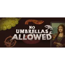 No Umbrellas Allowed АВТОДОСТАВКА STEAM GLOBAL МГНОВЕННО ЛИЦЕНЗИЯ