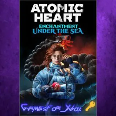 Atomic Heart - Enchantment Under the Sea XBOX DLC Ключ - irongamers.ru