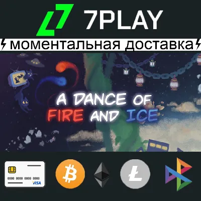 A Dance of Fire and Ice - Оффлайн Steam [24/7] - irongamers.ru