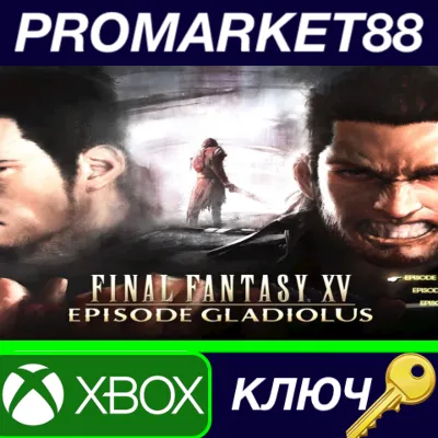 ⭐ Final Fantasy XV - Episode Gladiolus DLC EU XBOX One