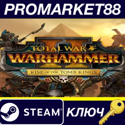Total War: WARHAMMER II – Rise of the Tomb Kings DLC St - irongamers.ru