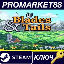 ⭐ Of Blades & Tails Steam КЛЮЧ GLOBAL