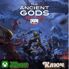 DOOM ETERNAL: THE ANCIENT GODS - ЧАСТЬ 1 XBOX КЛЮЧ