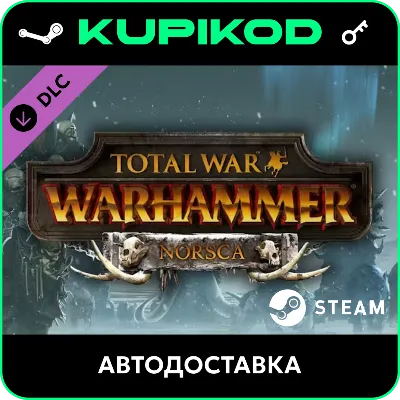Total War: WARHAMMER - Norsca STEAM ключ - irongamers.ru