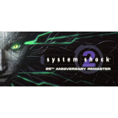 System Shock 2: 25th Anniversary Remaster steam - irongamers.ru