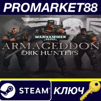 ⭐ Warhammer 40,000: Armageddon - Ork Hunters DLC Steam