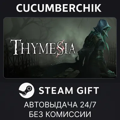 Thymesia STEAM GIFT AUTO RU+МИР - irongamers.ru