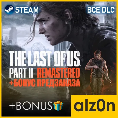 The Last of Us Part II Remastered [ALL DLC]・STEAM - irongamers.ru