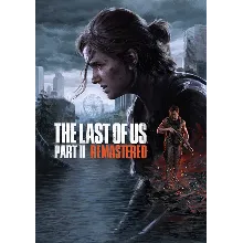 The Last of Us Part II Remastered (Steam Ключ Европа)