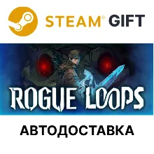 Rogue Loops * Steam РУ КЗ АР ТР СНГ автодоставка