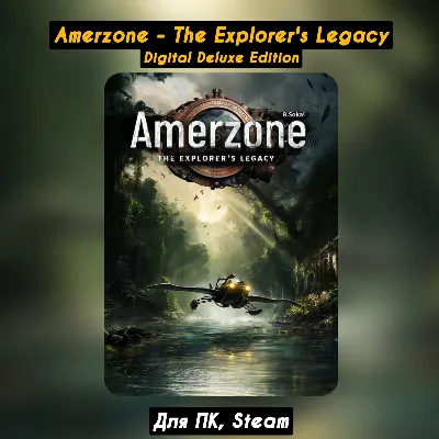 Amerzone - The Explorer's Legacy Digital Deluxe Ed. - irongamers.ru