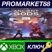 DOOM Eternal: The Ancient Gods - Part Two XBOX One КЛЮЧ
