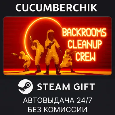 Backrooms Cleanup Crew STEAM GIFT AUTO RU+МИР - irongamers.ru