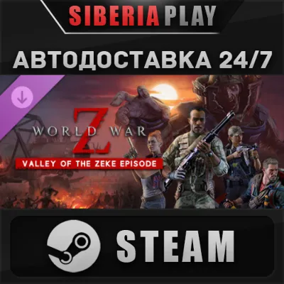 World War Z: Valley of the Zeke Episode DLC ✅ STEAM - irongamers.ru