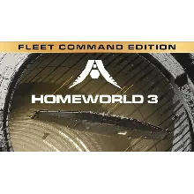 🎮 Homeworld 3 - Fleet Command Edition STEAM 🔑 КЛЮЧ 🌎
