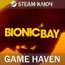 Bionic Bay 🔑 Steam 0% RU+CIS