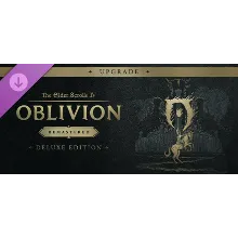 TES IV: Oblivion Remastered - Deluxe Upgrade · Steam RU