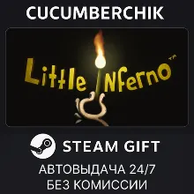 Little Inferno STEAM GIFT AUTO RU+МИР