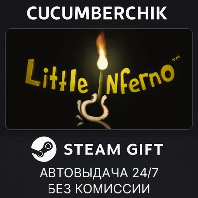 Little Inferno STEAM GIFT AUTO RU+МИР - irongamers.ru