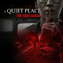 A Quiet Place: The Road Ahead PS5 | П2/П3