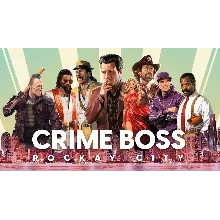 Crime Boss: Rockay City XBOX SERIES X|S КЛЮЧ