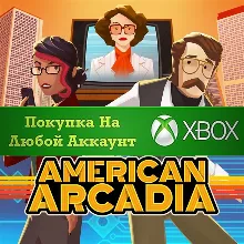 American Arcadia XBOX На Любой аккаунт