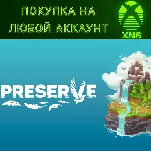 Preserve PC (Microsoft) + XBOX SERIES S|X Любой аккаунт