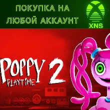 Poppy Playtime: Chapter 2 XBOX Покупка на любой аккаунт